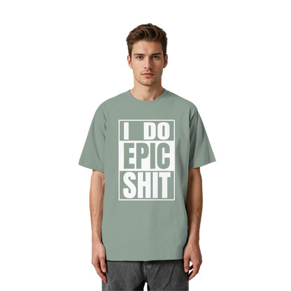 Trashball "Epic Sh*t" - Heavy Oversized Organic Shirt