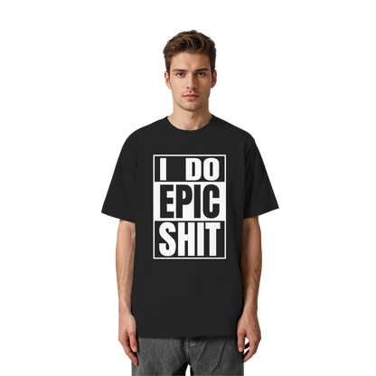 Trashball "Epic Sh*t" - Heavy Oversized Organic Shirt