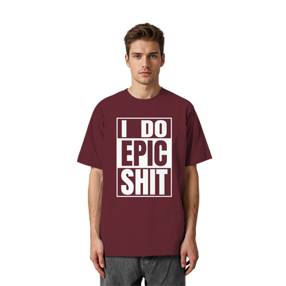 Trashball "Epic Sh*t" - Heavy Oversized Organic Shirt