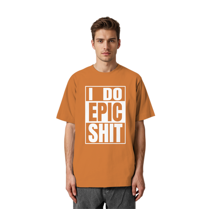 Trashball "Epic Sh*t" - Heavy Oversized Organic Shirt