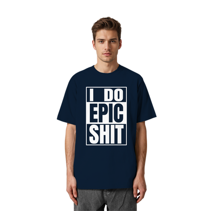 Trashball "Epic Sh*t" - Heavy Oversized Organic Shirt