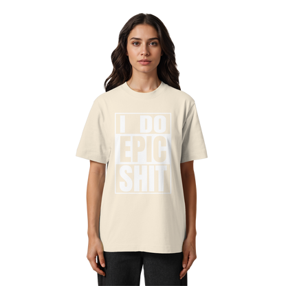 Trashball "Epic Sh*t" - Heavy Oversized Organic Shirt