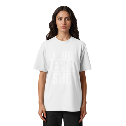 Trashball "Epic Sh*t" - Heavy Oversized Organic Shirt