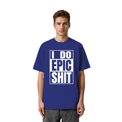 Trashball "Epic Sh*t" - Heavy Oversized Organic Shirt