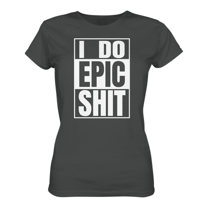 Trashball "Epic Sh*t" - Ladies Organic Shirt