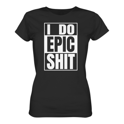 Trashball "Epic Sh*t" - Ladies Organic Shirt