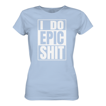 Trashball "Epic Sh*t" - Ladies Organic Shirt