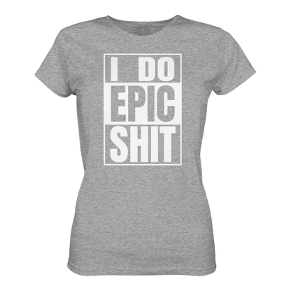 Trashball "Epic Sh*t" - Ladies Organic Shirt