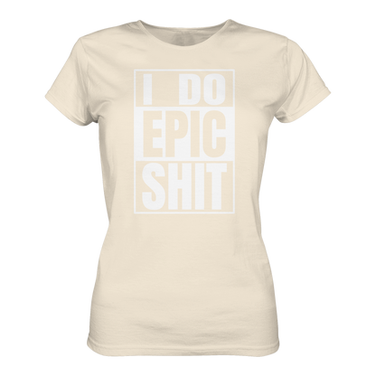 Trashball "Epic Sh*t" - Ladies Organic Shirt