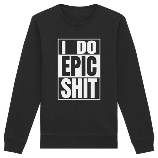 Trashball "Epic Sh*t" - Organic Unisex Sweatshirt