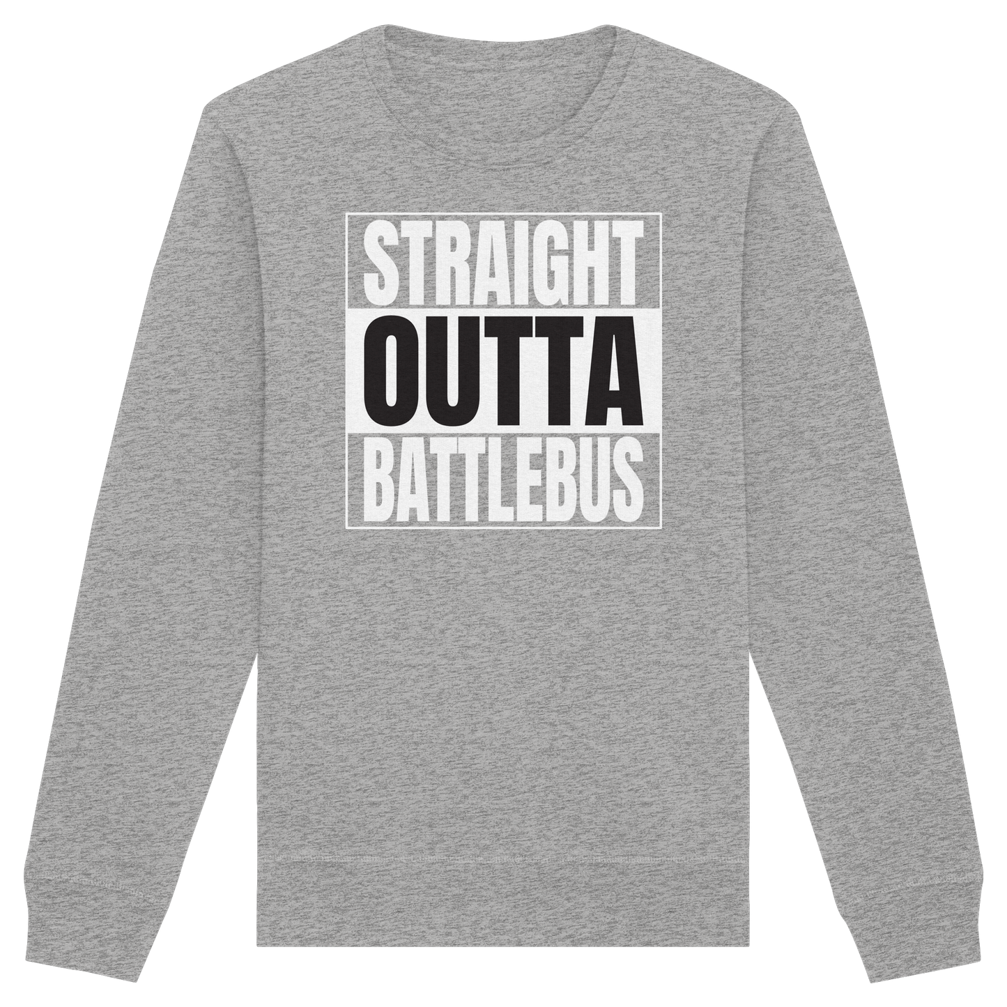 Trashball "Straight Outta Battlebus" - Organic Unisex Sweatshirt