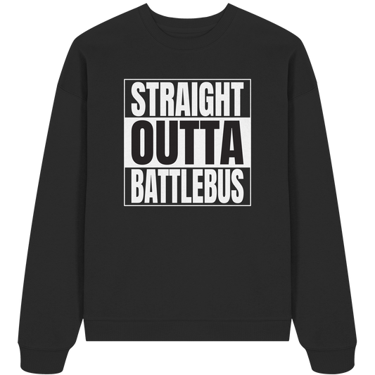 Trashball "Straight Outta Battlebus" - Organic Oversize Sweatshirt