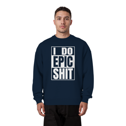 Trashball "Epic Sh*t" - Organic Oversize Sweatshirt