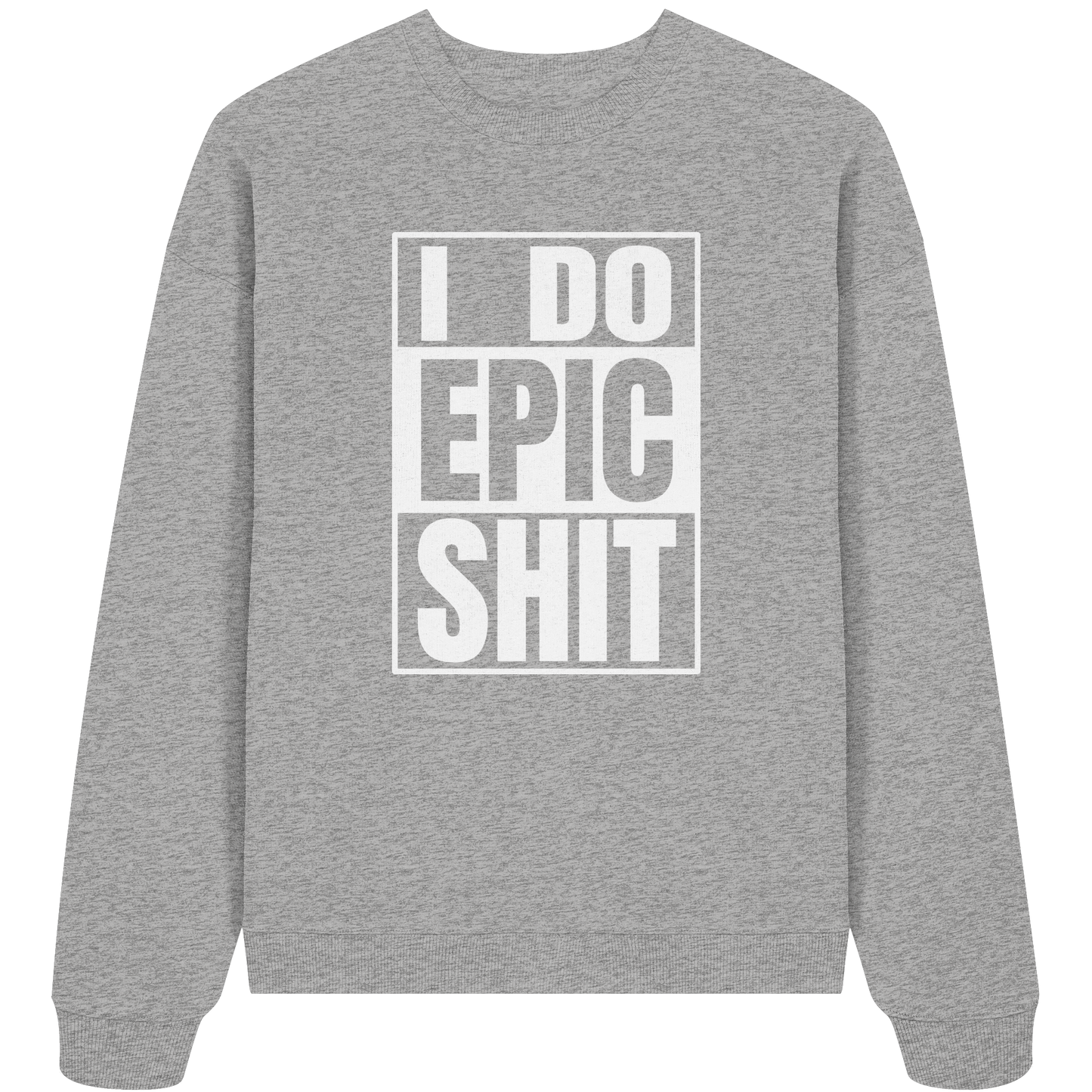 Trashball "Epic Sh*t" - Organic Oversize Sweatshirt