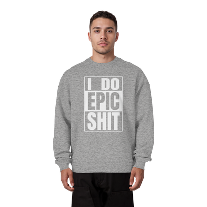 Trashball "Epic Sh*t" - Organic Oversize Sweatshirt