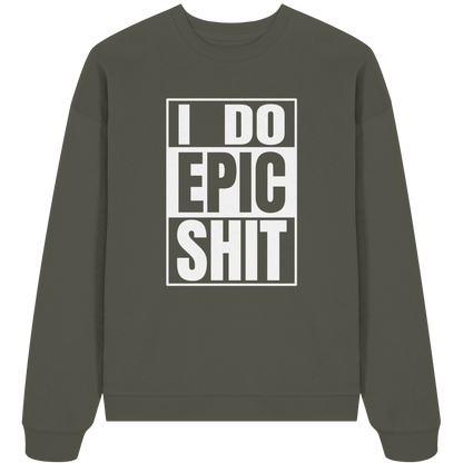Trashball "Epic Sh*t" - Organic Oversize Sweatshirt