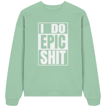 Trashball "Epic Sh*t" - Organic Oversize Sweatshirt