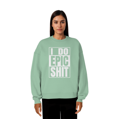 Trashball "Epic Sh*t" - Organic Oversize Sweatshirt