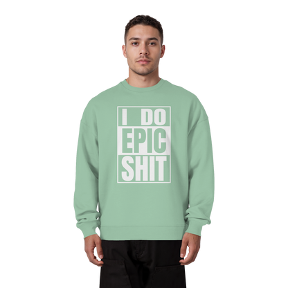 Trashball "Epic Sh*t" - Organic Oversize Sweatshirt