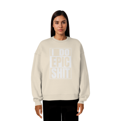 Trashball "Epic Sh*t" - Organic Oversize Sweatshirt