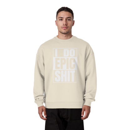 Trashball "Epic Sh*t" - Organic Oversize Sweatshirt